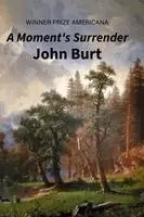 John Burt - Moment's Surrender, Häftad. Tillgänglighet: Lägg i varukorg