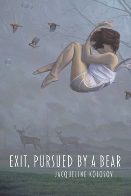 Jacqueline Kolosov - Exit, Pursued by a Bear, Häftad