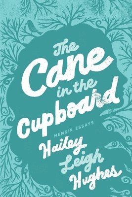 Hughes L Hailey - Cane in the Cupboard, Häftad