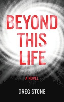 Greg Stone - Beyond This Life, Häftad