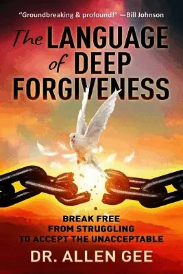 Allen Gee - Language of Deep Forgiveness, Häftad. Tillgänglighet: Lägg i varukorg