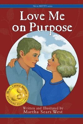 Martha Sears West - Love Me on Purpose, Häftad. Tillgänglighet: Lägg i varukorg