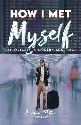 Jonathan Restivo - How I Met Myself, Häftad. Tillgänglighet: Lägg i varukorg