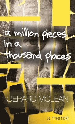 Gerard McLean - Million Pieces in a Thousand Places, Häftad