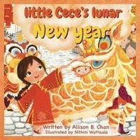 Allison Chan - Little Cece's Lunar New Year, Häftad