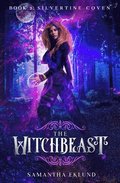 The Witchbeast (Book 2: Silvertine Coven)