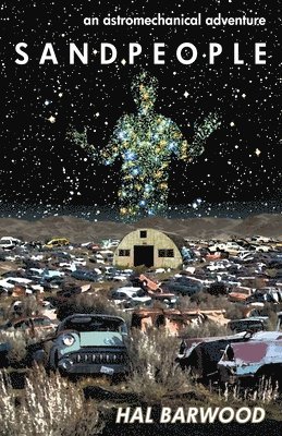 Hal Barwood - Sandpeople: an astromechanical adventure, Häftad
