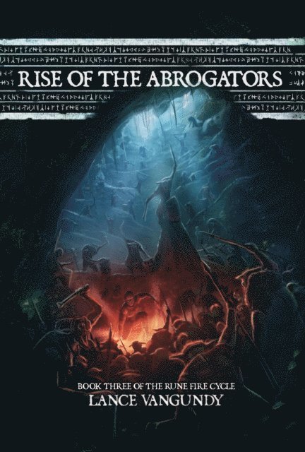 Lance VanGundy - Rise of the Abrogators, E-bok