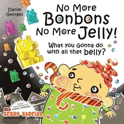 Daniel Georges - No More Bonbons No More Jelly!, Häftad. Tillgänglighet: Lägg i varukorg