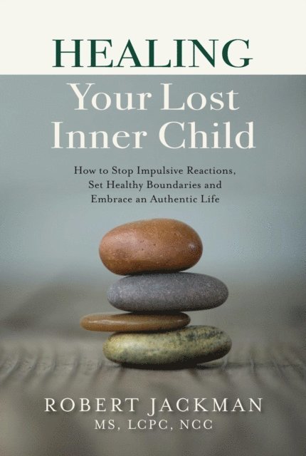 Robert Jackman - Healing Your Lost Inner Child, E-bok. Tillgänglighet: Lägg i varukorg