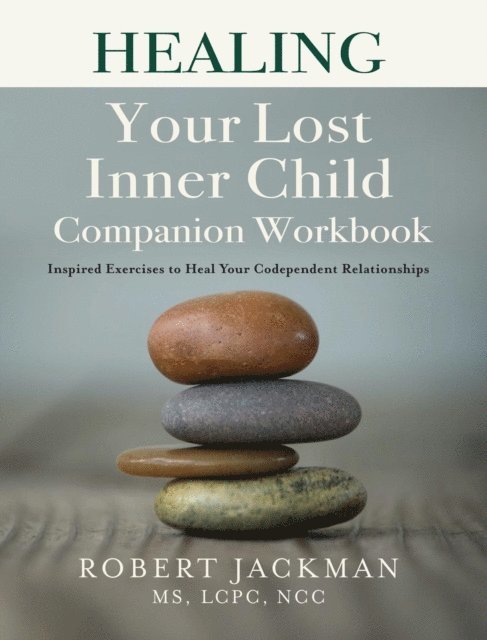 Robert Jackman - Healing Your Lost Inner Child Companion Workbook, E-bok. Tillgänglighet: Lägg i varukorg