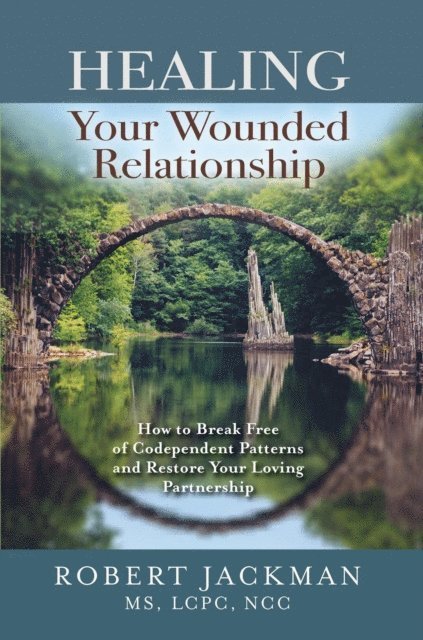Robert Jackman - Healing Your Wounded Relationship, E-bok. Tillgänglighet: Lägg i varukorg