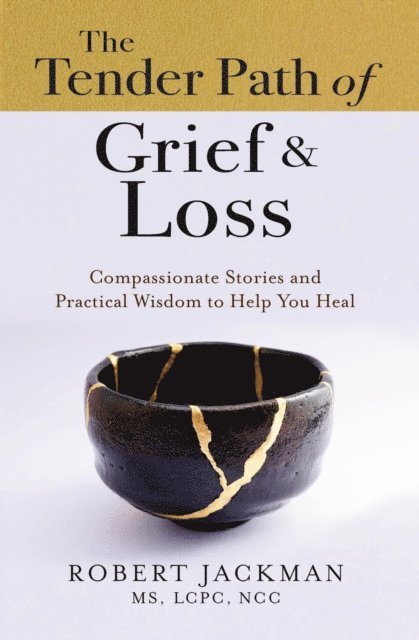 Robert Jackman - Tender Path of Grief & Loss, E-bok. Tillgänglighet: Lägg i varukorg