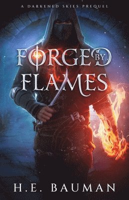 H E Bauman - Forged by Flames, Häftad
