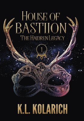 K L Kolarich - House of Bastiion, Inbunden