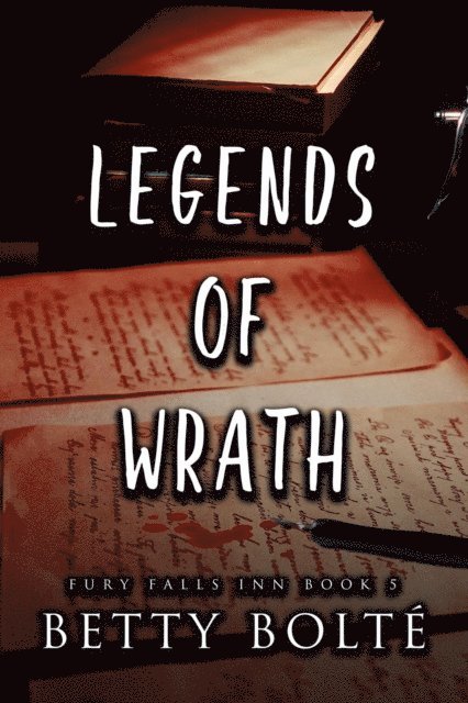 Betty Bolte - Legends of Wrath, E-bok
