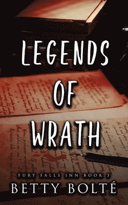 Betty Bolte - Legends of Wrath, Häftad