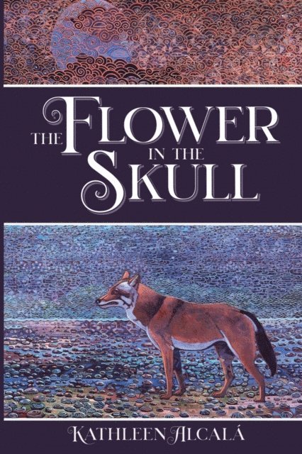 Kathleen Alcala - Flower in the Skull, E-bok