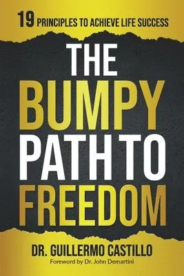 Guillermo Castillo - Bumpy Path to Freedom, 19 Principles to Achieve Life Success, Häftad. Tillgänglighet: Lägg i varukorg
