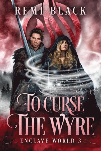 Remi Black, M.A. Lee - To Curse the Wyre, E-bok