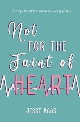 Jesse Maas - Not for the Faint of Heart, Häftad