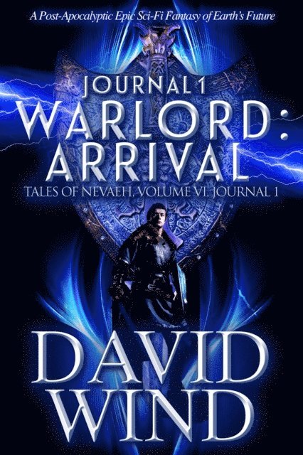 David Wind - Warlord: Arrival, Tales of Nevaeh, Vol 6, Journal 1, E-bok
