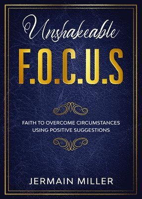 Jermain Miller - Unshakeable F.O.C.U.S, Häftad