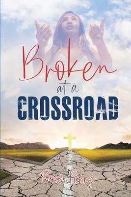 Roza Perry - Broken at a Crossroad, Häftad