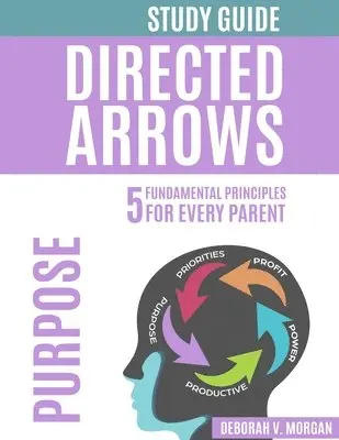 Deborah V. Morgan - Directed Arrows Study Guide: Purpose: PURPOSE, Häftad. Tillgänglighet: Lägg i varukorg