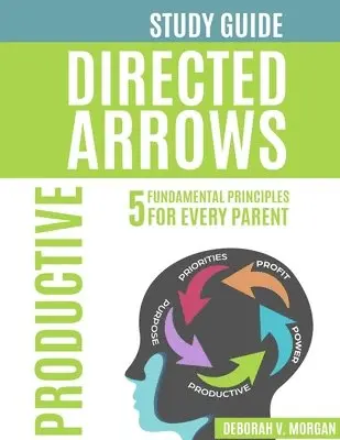 Deborah V. Morgan - Directed Arrows Study Guide: Productive: PRODUCTIVE, Häftad. Tillgänglighet: Lägg i varukorg