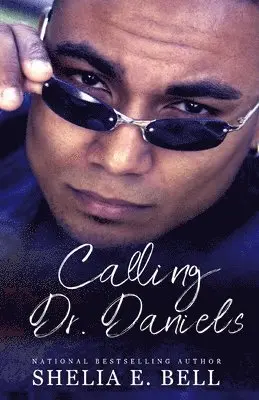 Shelia E Bell - Calling Dr. Daniels, Häftad. Tillgänglighet: Lägg i varukorg