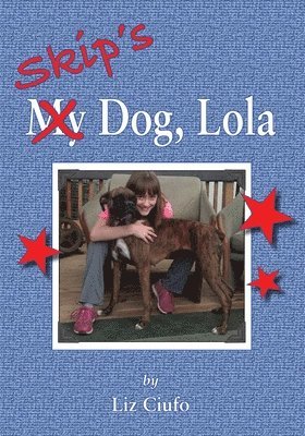 Liz Ciufo - Skip's Dog, Lola, Häftad. Tillgänglighet: Lägg i varukorg