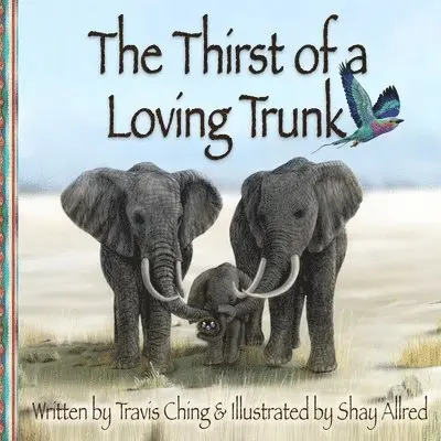 Travis Ching - The Thirst of a Loving Trunk, Häftad. Tillgänglighet: Lägg i varukorg