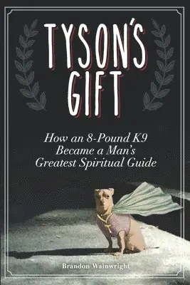 Brandon Wainwright - Tyson's Gift, Häftad. Tillgänglighet: Lägg i varukorg