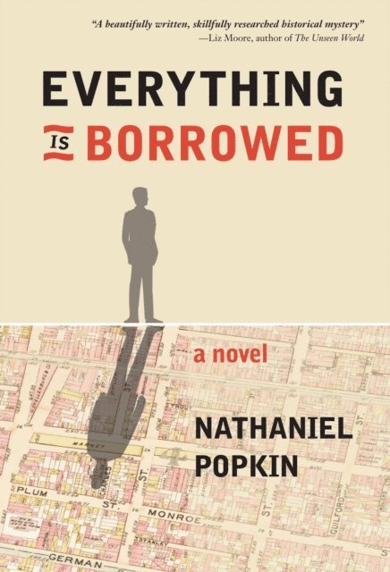 Nathaniel Popkin - Everything Is Borrowed, E-bok