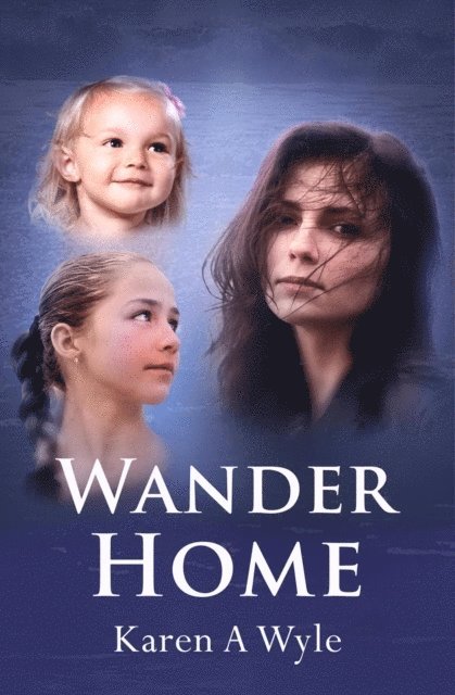 Karen A. Wyle - Wander Home, E-bok