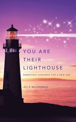 Jill S MacDonald - You Are Their Lighthouse, Häftad
