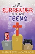 The 40-Day Surrender Fast for Teens