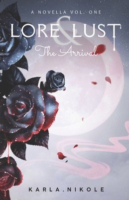 Karla Nikole - Lore and Lust a Novella Vol. One, Häftad. Tillgänglighet: Lägg i varukorg