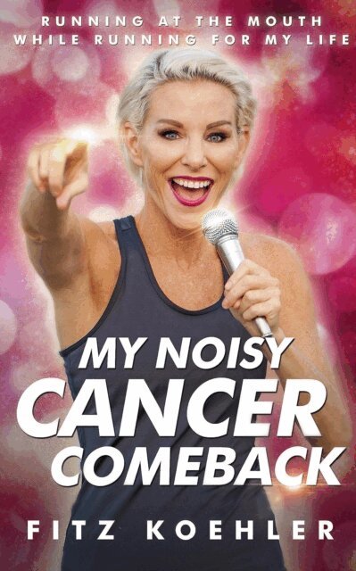 My Noisy Cancer Comeback