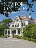 Newport Cottages 1835-1890: The Summer Villas Before the Vanderbilt Era