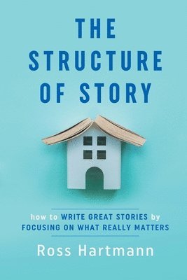 Ross Hartmann, Esther Chilton - Structure of Story, Häftad. Tillgänglighet: Lägg i varukorg