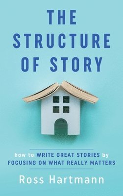 Ross Hartmann, Esther Chilton - Structure of Story, Inbunden. Tillgänglighet: Lägg i varukorg