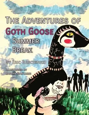 Eric Beschinski - Adventures of Goth Goose, Häftad. Tillgänglighet: Lägg i varukorg
