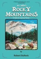 Robert Bullock - Mr. Robert's Rocky Mountains, Häftad