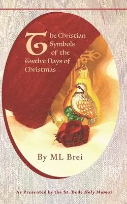ML Brei - Christian Symbols of the Twelve Days of Christmas, Häftad. Tillgänglighet: Lägg i varukorg