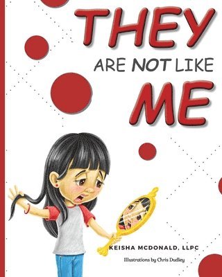 Keisha McDonald - They Are Not Like Me, Häftad