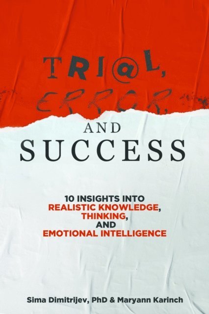 Maryann Karinch, Phd Sima Dimitrijev - Trial, Error, and Success, E-bok