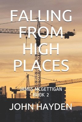 John Hayden - Falling from High Places: James McGettigan Book 2, Häftad. Tillgänglighet: Lägg i varukorg