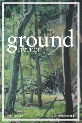Bennett Gates, Seth Harwood - Ground fiction: Vol. 1, Issue 1 - Sixteen stories to keep you up all night reading!, Häftad